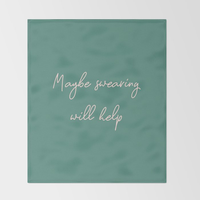 Maybe Swearing Will Help Throw Blanket Gallery Image 2