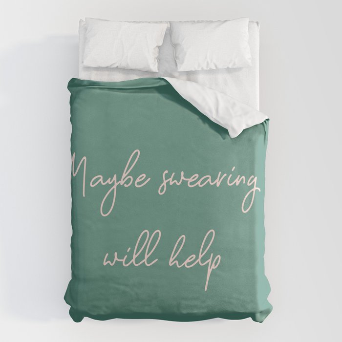 Maybe Swearing Will Help Duvet Cover Gallery Image 6
