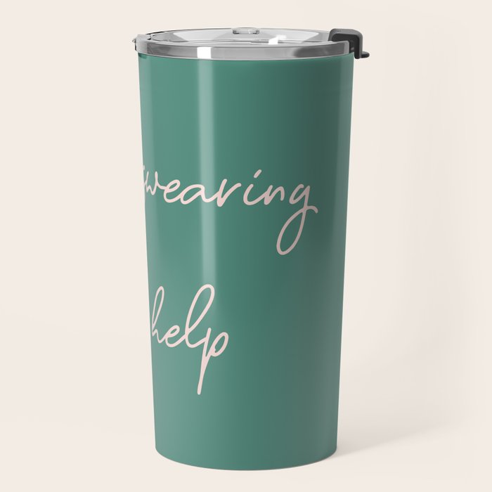Maybe Swearing Will Help Travel Mug Gallery Image 2