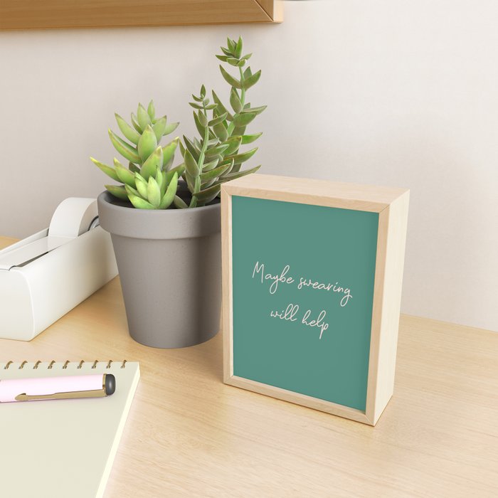Maybe Swearing Will Help Mini Art Print Gallery Image 2