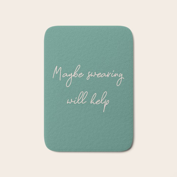 Maybe Swearing Will Help Bath Mat Gallery Image 1