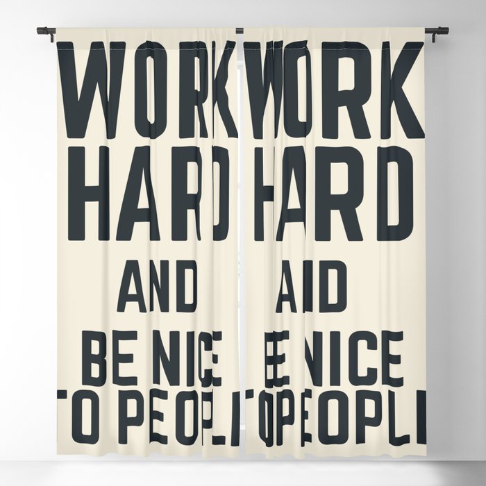Work hard and be nice to people, vintage sign, inspirational quote, motivational, funny Window Curtain Gallery Image 1