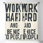 Work hard and be nice to people, vintage sign, inspirational quote, motivational, funny Window Curtain Gallery Image 5