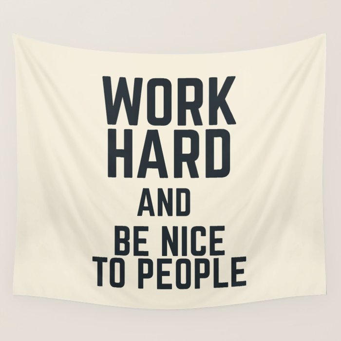 Work hard and be nice to people, vintage sign, inspirational quote, motivational, funny Wall Tapestry Gallery Image 4