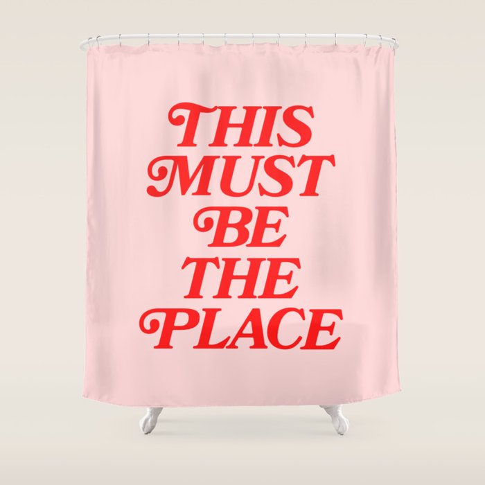 This Must Be The Place Shower Curtain Gallery Image 1