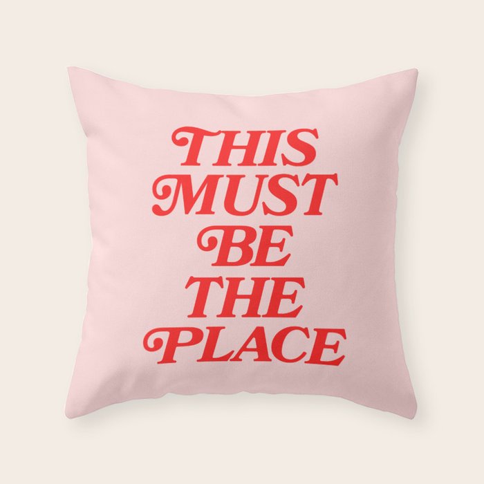 This Must Be The Place Throw Pillow Gallery Image 1