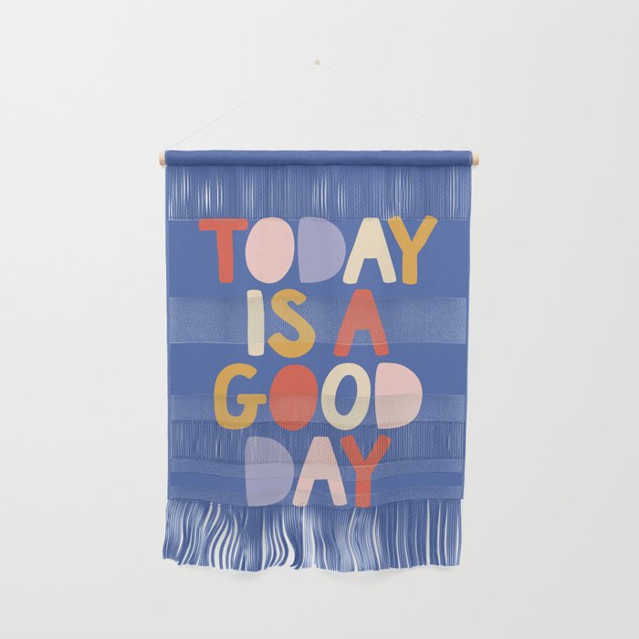 Today is a Good Day in blue red peach pink and mustard yellow Wall Hanging Gallery Image 1