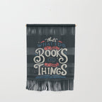 That's what i do i read books and i know things Wall Hanging Gallery Image 1