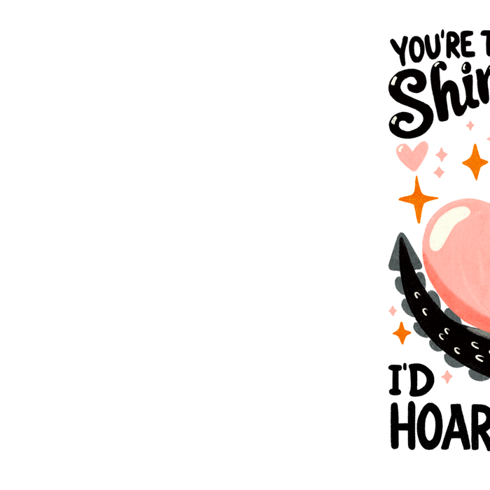 You are the shiny object I would hoard Coffee Mug Gallery Image 2
