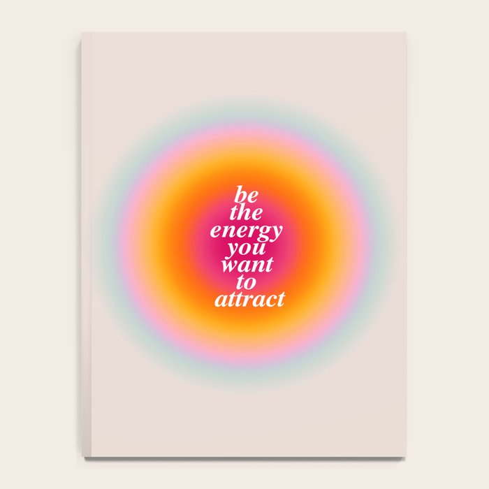 Be The Energy You Want To Attract  Notebook Gallery Image 4