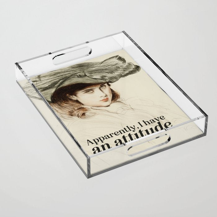 Apparently, I Have an Attitude Acrylic Tray Gallery Image 1