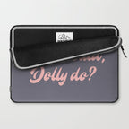 What would, Dolly do? Laptop Sleeve Gallery Image 2