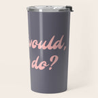 What would, Dolly do? Travel Mug Gallery Image 2