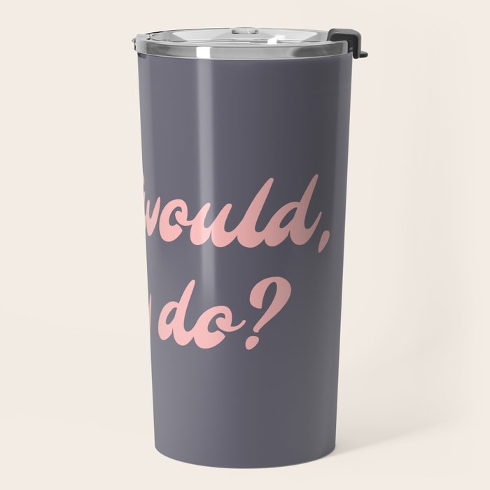 What would, Dolly do? Travel Mug Gallery Image 2