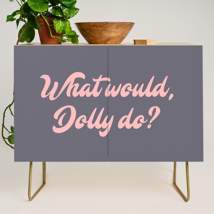 What would, Dolly do? Credenza Gallery Image 1