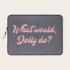 What would, Dolly do? Laptop Sleeve Gallery Image 1