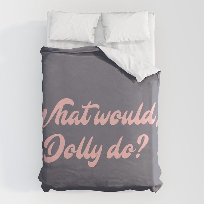 What would, Dolly do? Duvet Cover Gallery Image 6