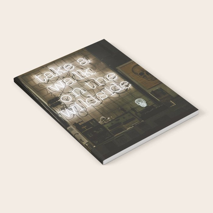 Hey Baby Take a Walk on the Wild Side -  70s Lou Reed quote street art neon retro typography Notebook Gallery Image 1
