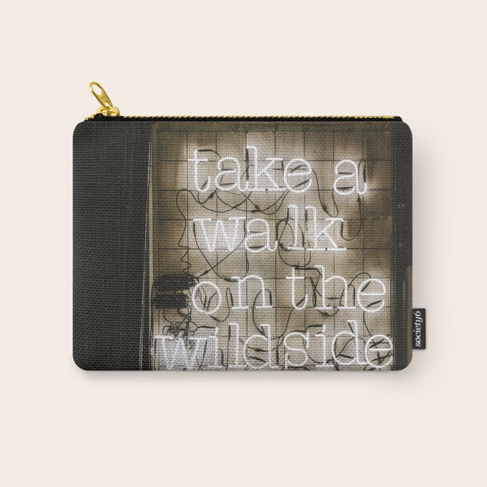 Hey Baby Take a Walk on the Wild Side -  70s Lou Reed quote street art neon retro typography Carry All Pouch Gallery Image 1