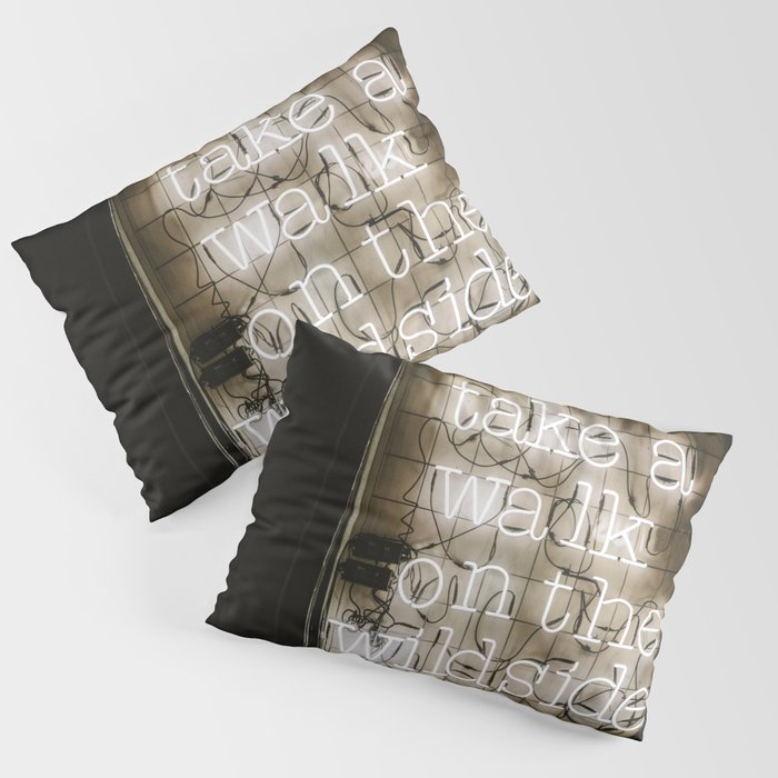 Hey Baby Take a Walk on the Wild Side -  70s Lou Reed quote street art neon retro typography Pillow Sham Gallery Image 3