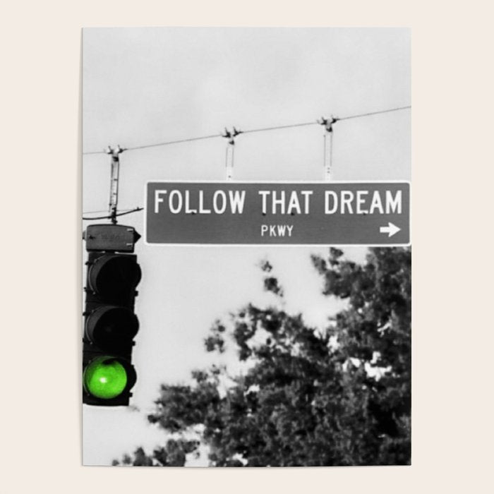 Follow That Dream Parkway black and white inspirational photograph / art photography Poster Gallery Image 1