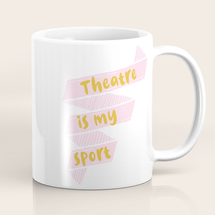 Theater is My Sport Banner Coffee Mug Gallery Image 1