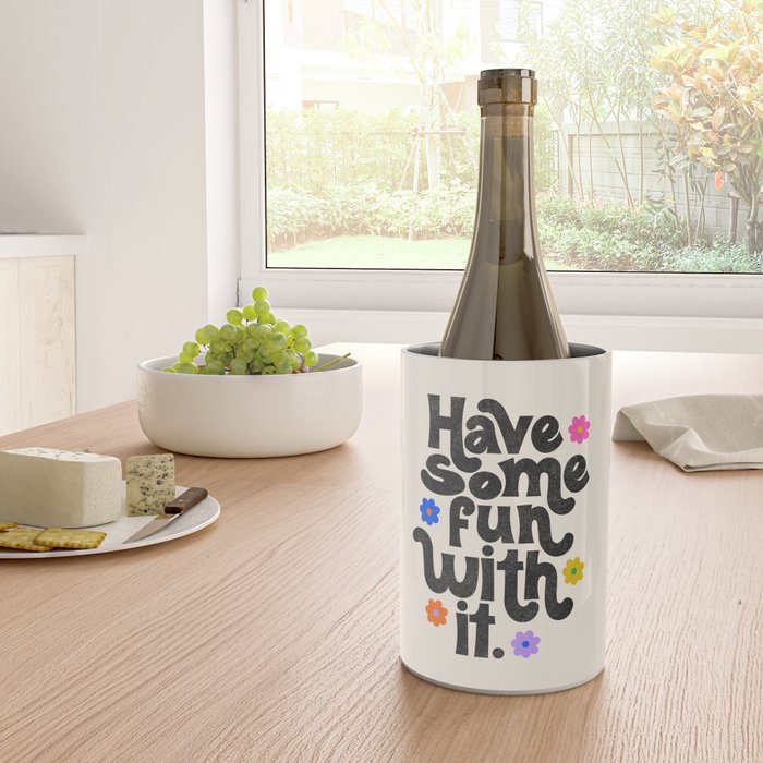 Have Some Fun With It - Cream Wine Chiller Gallery Image 4