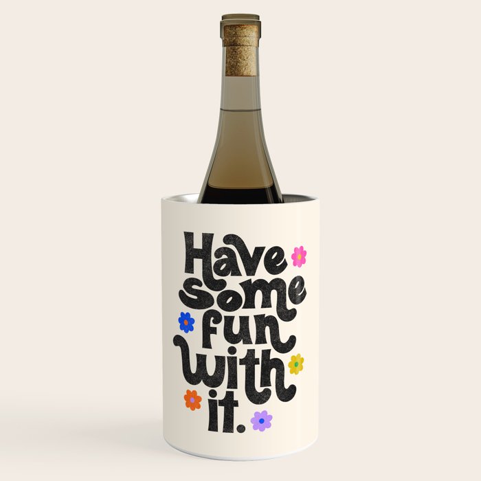 Have Some Fun With It - Cream Wine Chiller Gallery Image 1