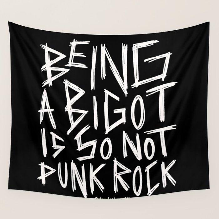 Being A Bigot is So Not Punk Rock Wall Tapestry Gallery Image 4
