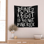 Being A Bigot is So Not Punk Rock Wall Tapestry Gallery Image 2