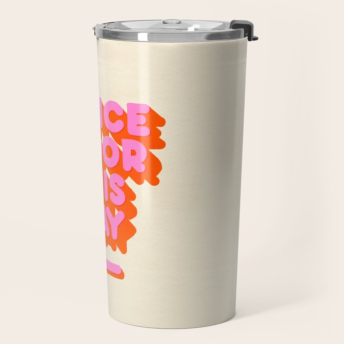 DANCE FLOOR THIS WAY - PINK TYPOGRAPHY Travel Mug Gallery Image 2