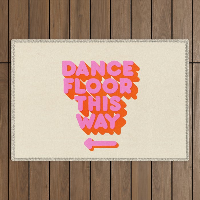 DANCE FLOOR THIS WAY - PINK TYPOGRAPHY Outdoor Rug Gallery Image 1