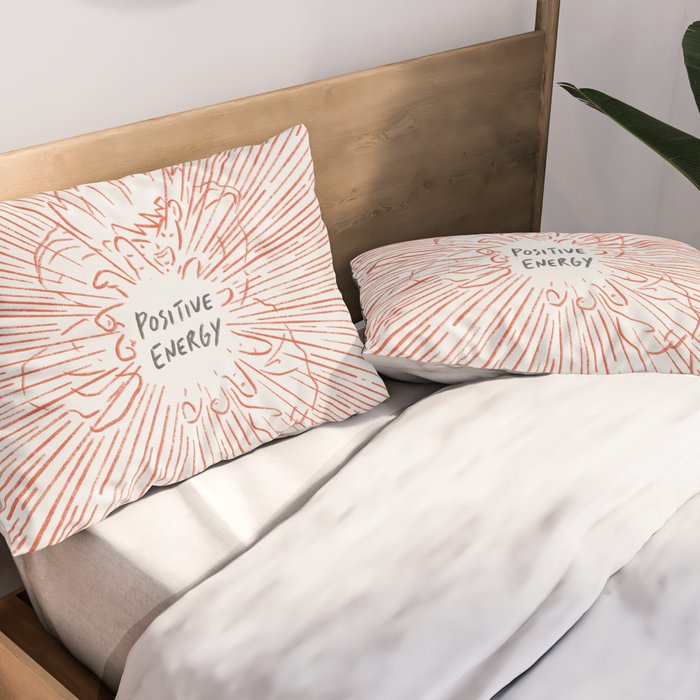 Positive Energy Pillow Sham Gallery Image 2