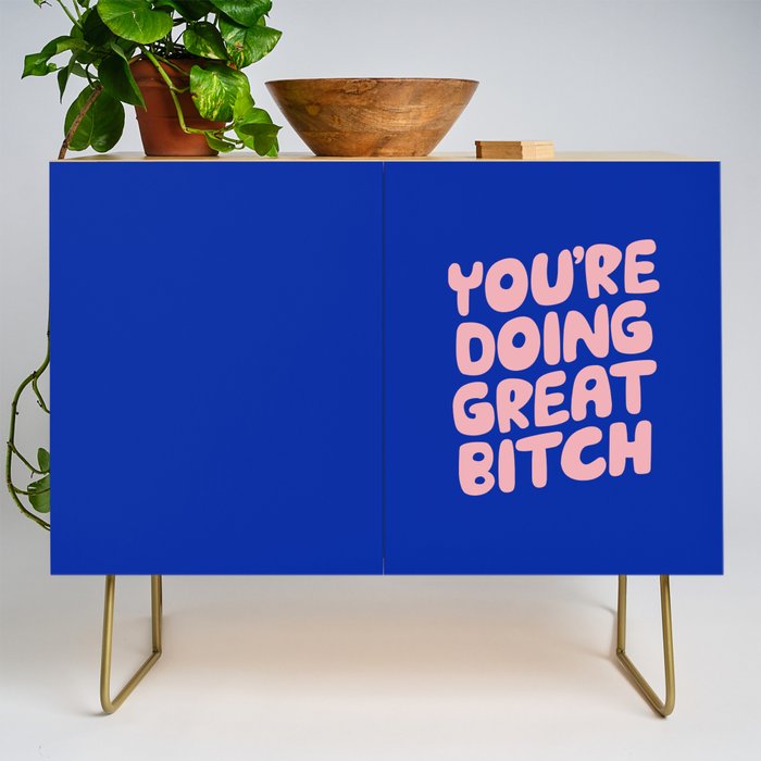 You're Doing Great Bitch Credenza Gallery Image 1