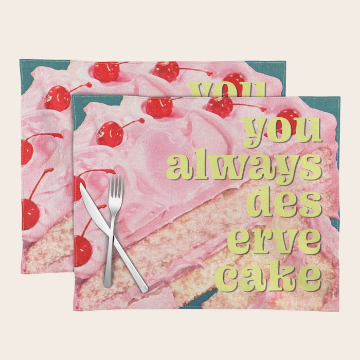 You Always Deserve Cake Placemat Gallery Image 1