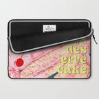 You Always Deserve Cake Laptop Sleeve Gallery Image 2
