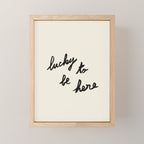 Lucky To Be Here - Brush Script Typography Quote  Mini Art Print Gallery Image 1