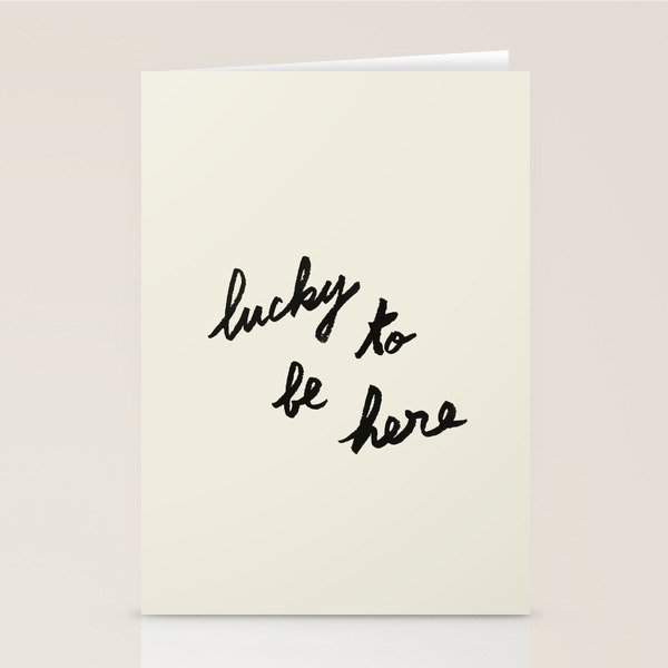 Lucky To Be Here - Brush Script Typography Quote  Stationery Card Gallery Image 2