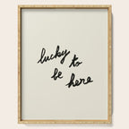 Lucky To Be Here - Brush Script Typography Quote  Serving Tray Gallery Image 1
