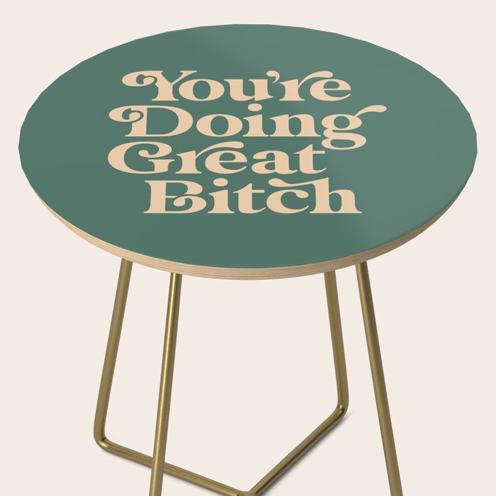 YOUâRE DOING GREAT BITCH vintage green cream Side Table Gallery Image 2