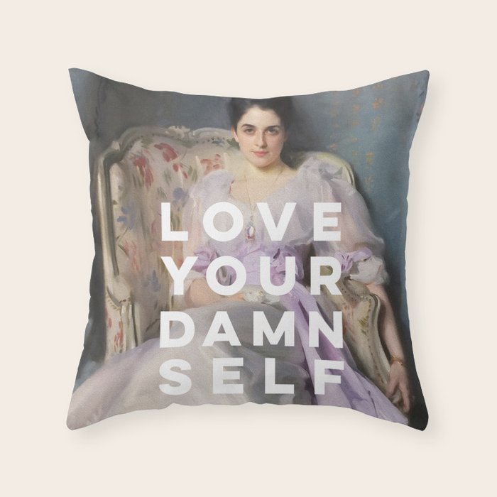 Love Your Damn Self - Funny Inspirational Quote Throw Pillow Gallery Image 6