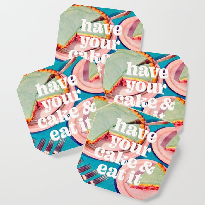 Have your cake Coaster Gallery Image 1