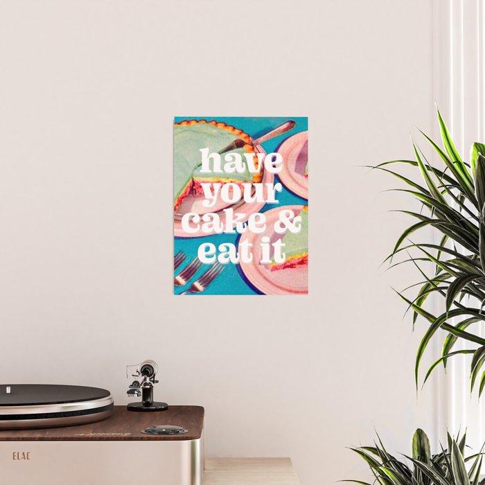 Have your cake Poster Gallery Image 2
