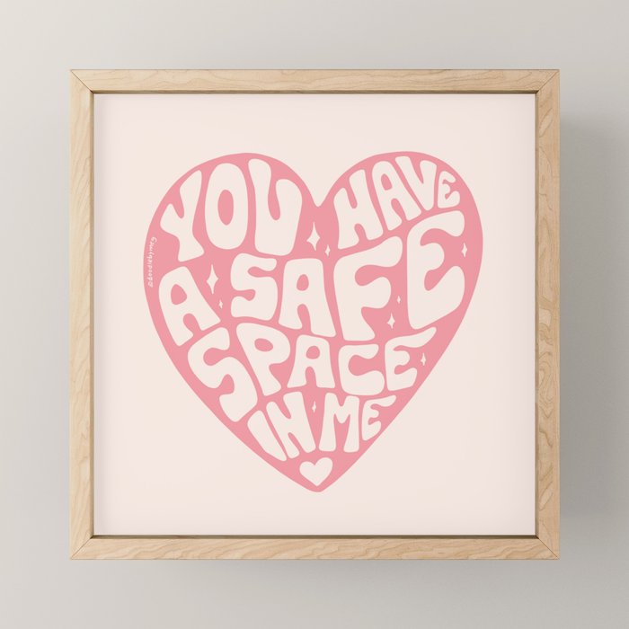 You Have A Safe Space In Me Mini Art Print Gallery Image 1