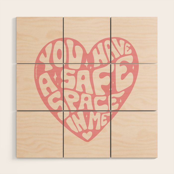 You Have A Safe Space In Me Wood Wall Art Gallery Image 1