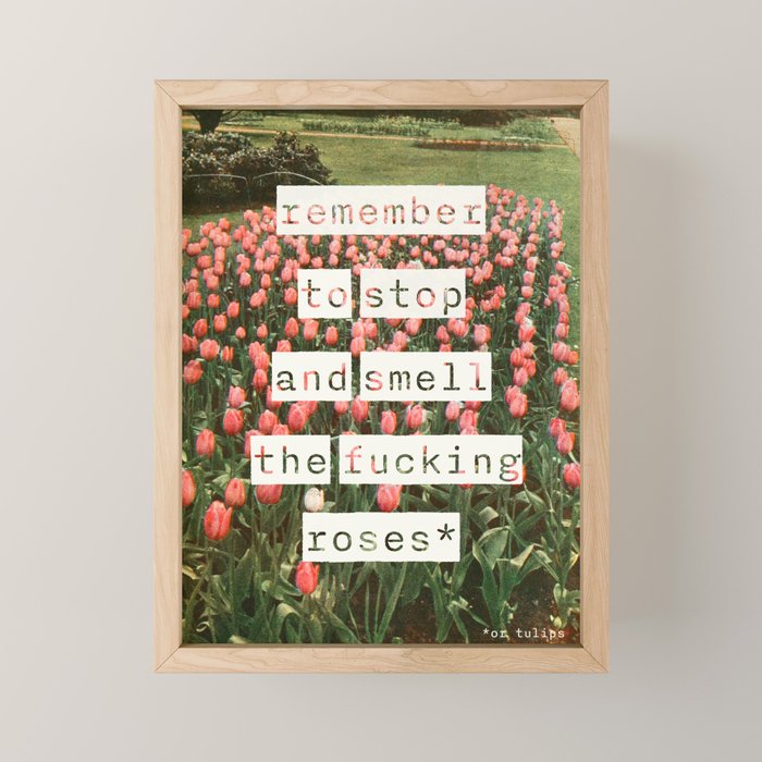 Remember to stop and smell the roses Mini Art Print Gallery Image 1