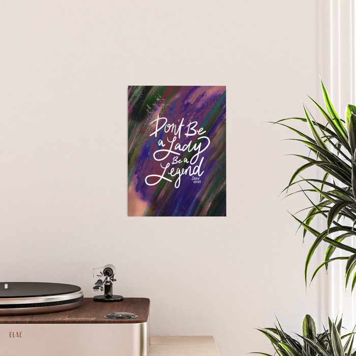 Stevie Nicks Quote - Don't be a Lady, Be a Legend Poster Gallery Image 2