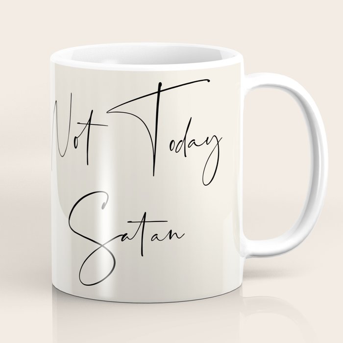 Not Today Satan Coffee Mug Gallery Image 1