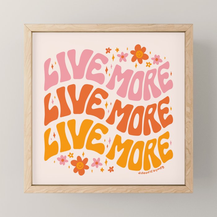 Live More Mini Art Print Gallery Image 1