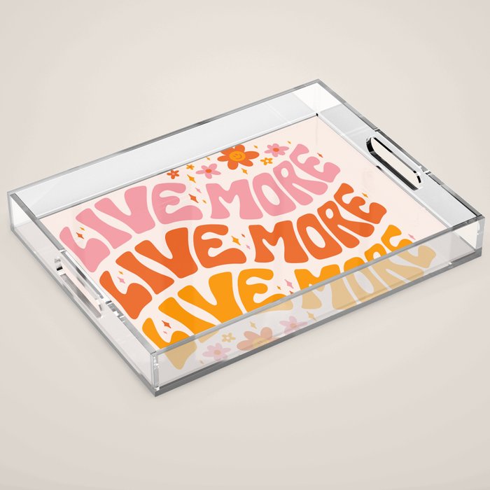 Live More Acrylic Tray Gallery Image 1